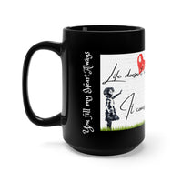 You fill my Heart Mug 15oz