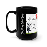 You fill my Heart Mug 15oz