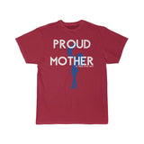 PROUD MOTHER T-Shirt