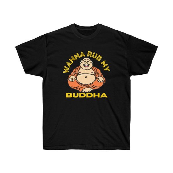 Wanna Rub my Buddha T-Shirt