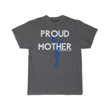 PROUD MOTHER T-Shirt