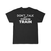 Fookin Train!! T-Shirt