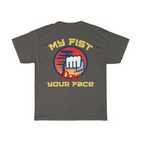 My Fist your Face Dojo T-Shirt