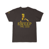 Johnny Sweep the Leg T-Shirt