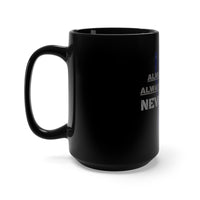 Never Quit Black Mug 15oz