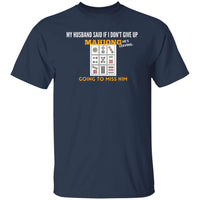 MahJong He's leaving T-Shirt