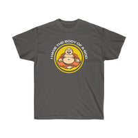 I have a body of a God T-Shirt