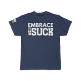 Embrace the SUCK T-Shirt