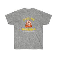 Call me Buddha T-Shirt