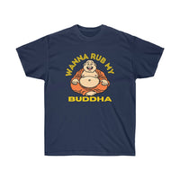 Wanna Rub my Buddha T-Shirt
