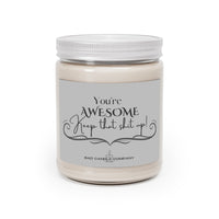 You're Awesome Scented Candle, 9oz