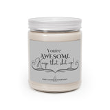 You're Awesome Scented Candle, 9oz