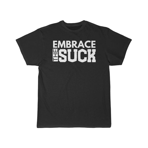 Embrace the SUCK T-Shirt